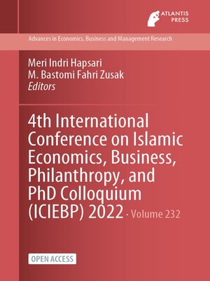cover image of 4th International Conference on Islamic Economics, Business, Philanthropy, and PhD Colloquium (ICIEBP) 2022